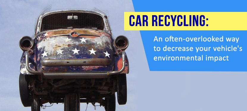 Car Recycling: an often-overlooked way to decrease your vehicle’s environmental impact